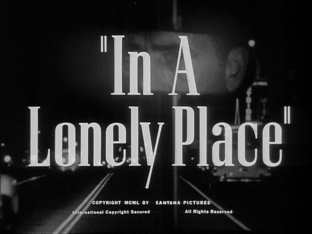 in-a-lonely-place-title-still